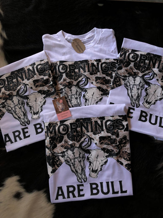 Mornings Are Bull