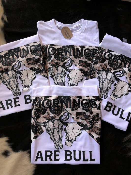 Mornings Are Bull