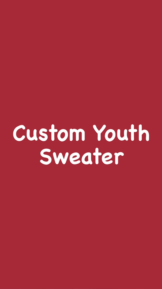 Custom Youth/Toddler Sweater
